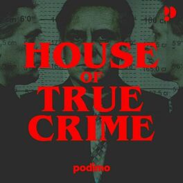 Show cover of Podimo: House of True Crime