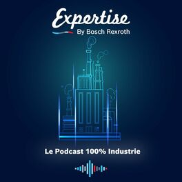 Show cover of Expertise Podcast by Bosch Rexroth