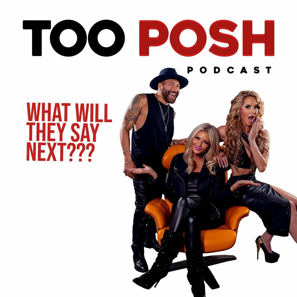 Listen to Too Posh Podcast podcast Deezer image