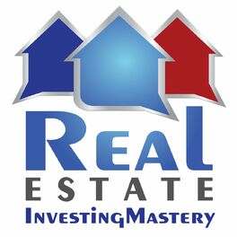 Show cover of Real Estate Investing Mastery Podcast