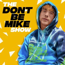Show cover of The Dont Be Mike Show