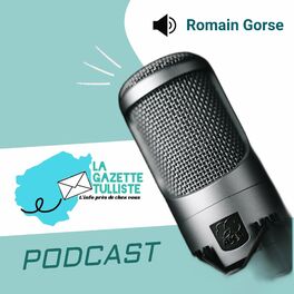 Show cover of La Gazette Tulliste | Podcast