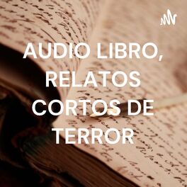 Show cover of AUDIO LIBRO, RELATOS CORTOS DE TERROR: EL DIARIO