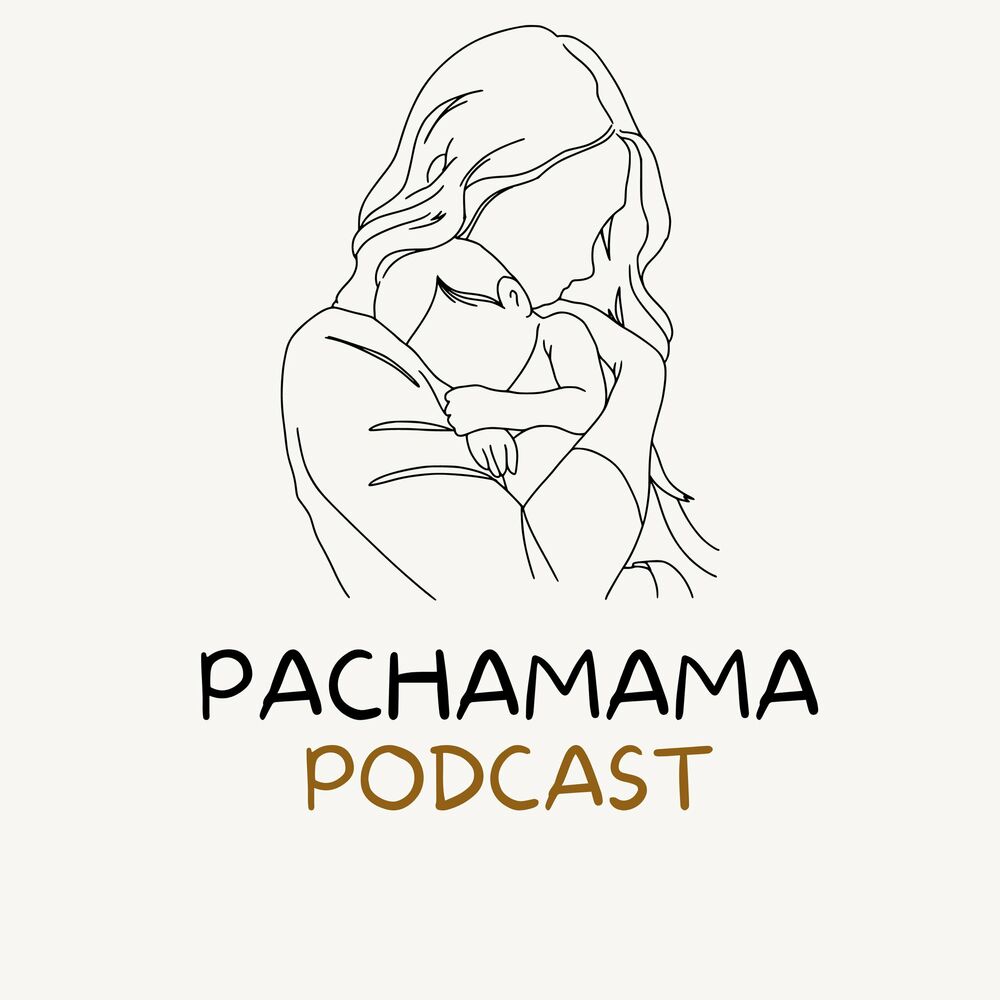 Écoute le podcast Pachamama