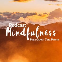 Show cover of Mindfulness Para Quem Tem Pressa