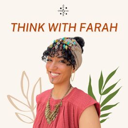 Show cover of THINK WITH FARAH - Entrepreneuriat, développement personnel et émotionnel