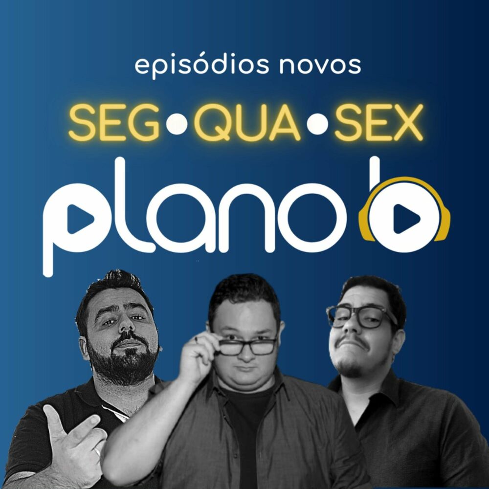 Listen to Plano B podcast | Deezer