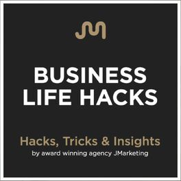 Show cover of Business Life Hacks by JMarketing Influence Agency