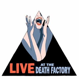 Show cover of Live At The Death Factory