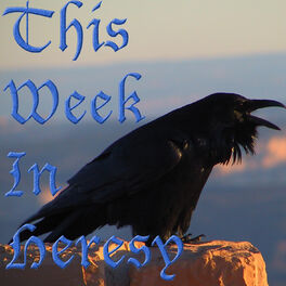 Show cover of This Week In Heresy