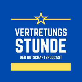 Show cover of Vertretungsstunde - Der Botschaftspodcast