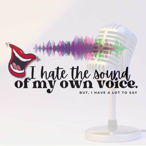 Listen to I Hate the Sound of My Own Voice podcast Deezer
