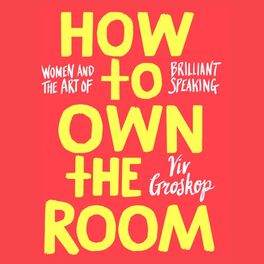 Show cover of How To Own The Room