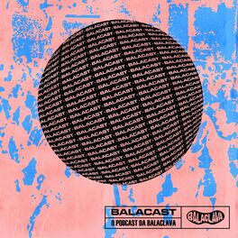 Show cover of Balacast: o podcast da Balaclava Records