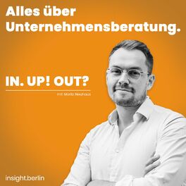 Show cover of IN. UP! OUT? Alles über Unternehmensberatung mit Moritz Neuhaus