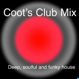 Show cover of Coot's Club Mix - deep, funky and classic house