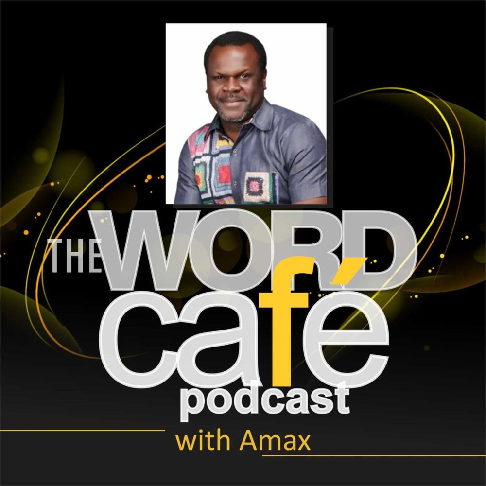 Listen to The Word Café Podcast with Amax podcast | Deezer