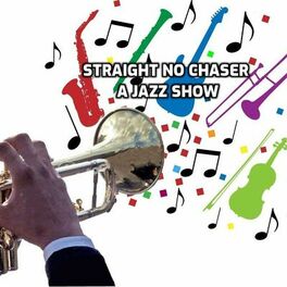 Show cover of Straight No Chaser - A Jazz Show