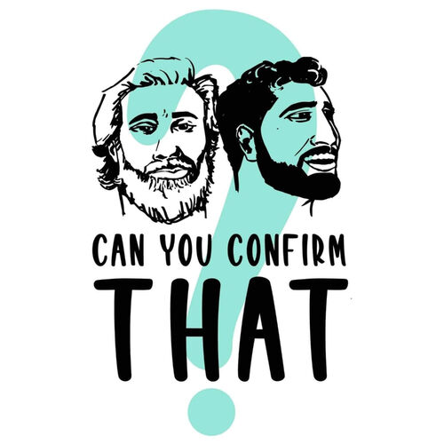 listen-to-can-you-confirm-that-podcast-deezer