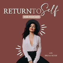 Show cover of Return to Self with Bruna Nessif