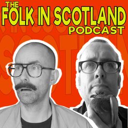 Show cover of The Folk in Scotland’s Podcast