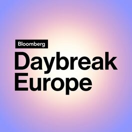 Show cover of Bloomberg Daybreak: Europe Edition