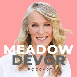 Show cover of Meadow DeVor Podcast