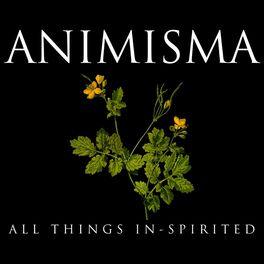 Show cover of Animisma - All Things In-Spirited