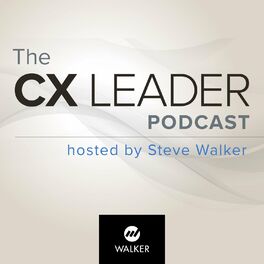 Show cover of The CX Leader Podcast with Steve Walker | A resource for customer experience leaders