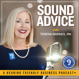 Show cover of Sound Advice: A Hearing Friendly Business Podcast
