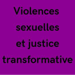 Show cover of Violences sexuelles et justice transformative