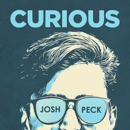 Show cover of Curious with Josh Peck