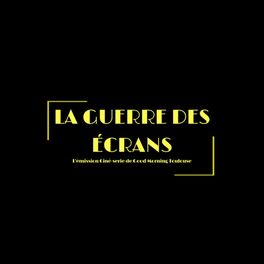 Show cover of La Guerre Des Écrans