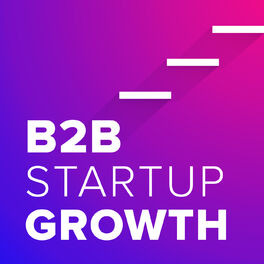 Show cover of B2B Startup Growth