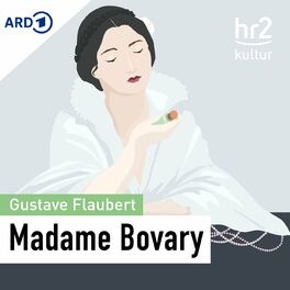 Show cover of hr2 Madame Bovary: Der berühmteste Ehebruch der Literaturgeschichte