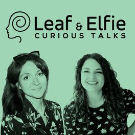Show cover of Leaf & Elfie: Curious Talks