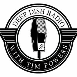 Show cover of Deep Dish Radio with Tim Powers