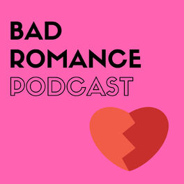Show cover of Bad Romance Podcast
