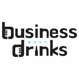 Show cover of Business Over Drinks