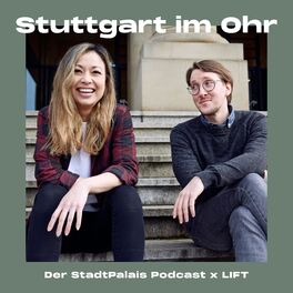 Show cover of Stuttgart im Ohr – Der StadtPalais Podcast x LIFT