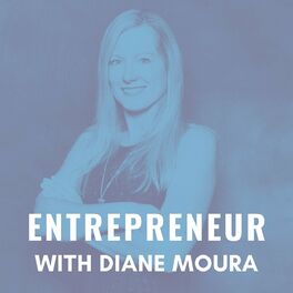 Show cover of Entrepreneur with Diane Moura