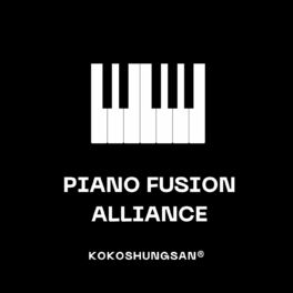 Show cover of Piano Fusion Alliance