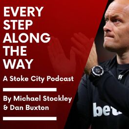 Show cover of Every Step Along The Way - A Stoke City Podcast