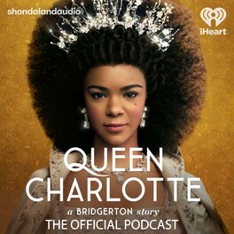 Show cover of Queen Charlotte: A Bridgerton Story, The Official Podcast