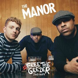 Show cover of The Manor: Free The Geezer Podcast