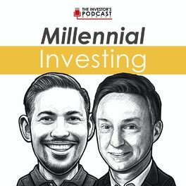 Show cover of Millennial Investing - The Investor’s Podcast Network