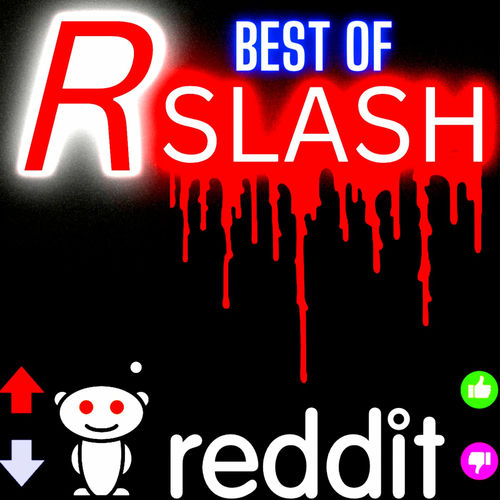 Listen to RSLASH Best Reddit Stories Of All Time Podcast 2022 podcast