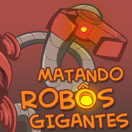 Show cover of Matando Robôs Gigantes
