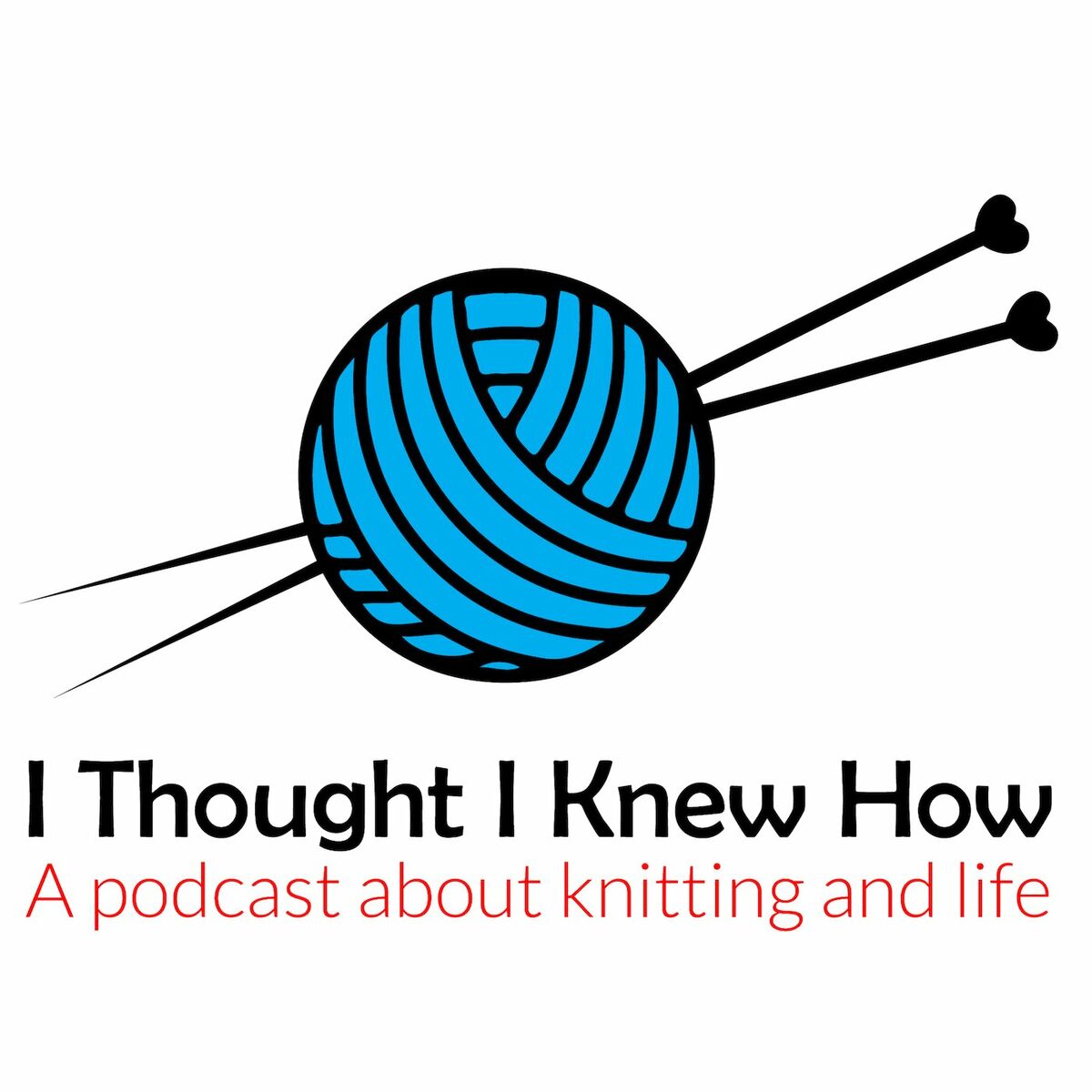 Listen to I Thought I Knew How: A Podcast about Knitting and Life podcast |  Deezer