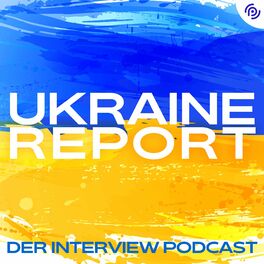 Show cover of Ukraine Report – Der Interview Podcast